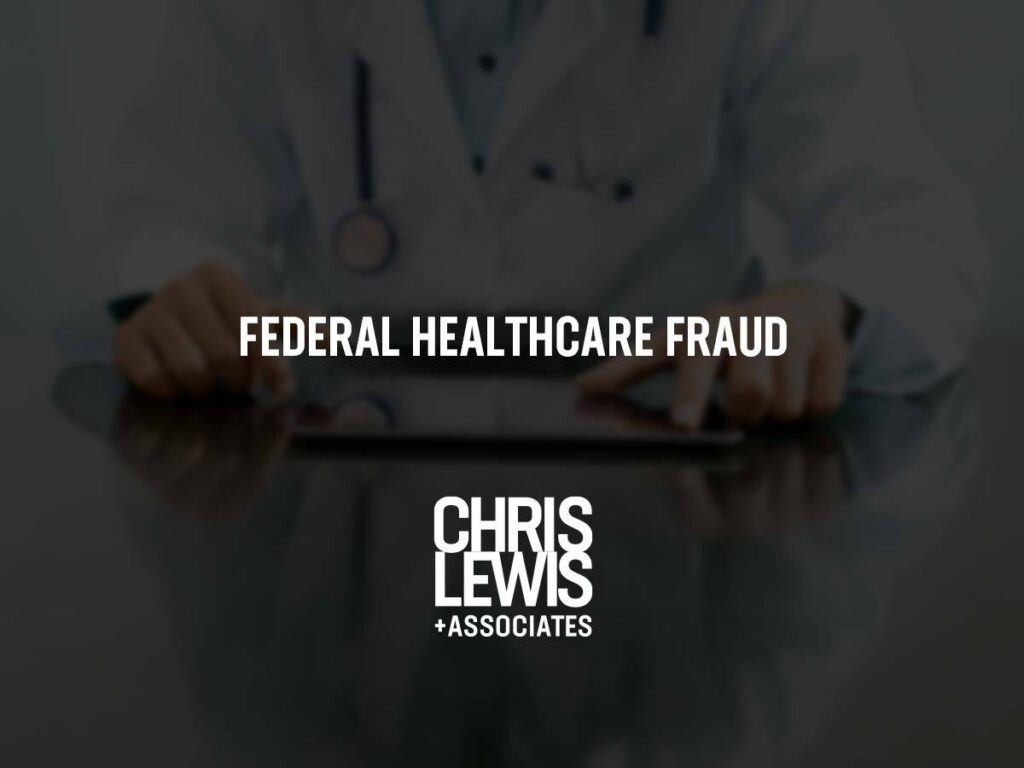 Federal Healthcare Fraud