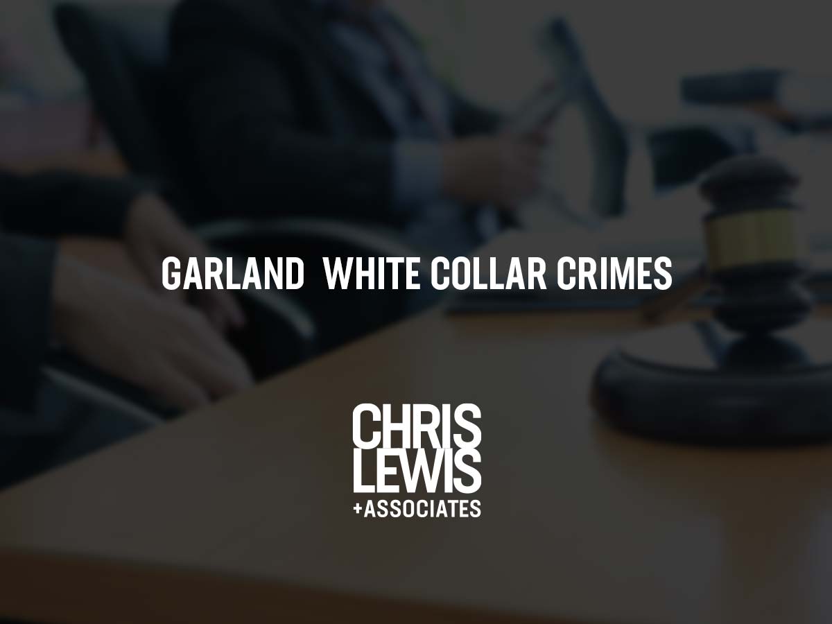 Abogado De Crimen De Cuello Blanco En Garland | Chris Lewis ...